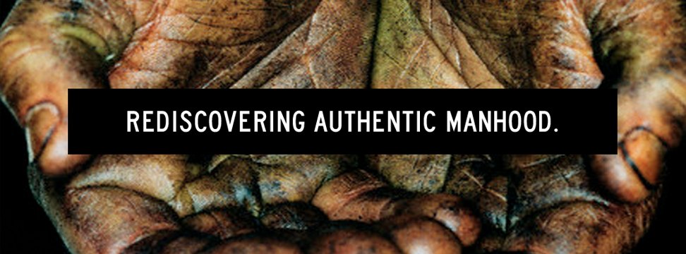 Worn, open hands holding a dry leaf, with the words: Rediscovering authentic manhood.